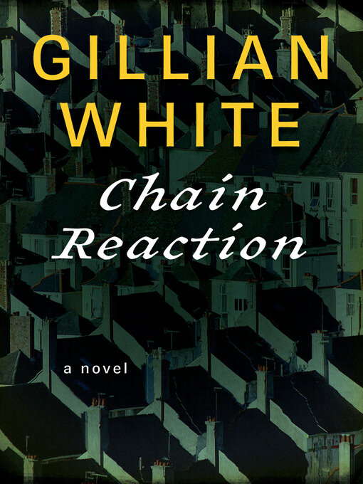 Title details for Chain Reaction by Gillian White - Available